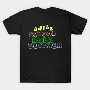 Adios School Hola Summer 2023 T-Shirt T-Shirt